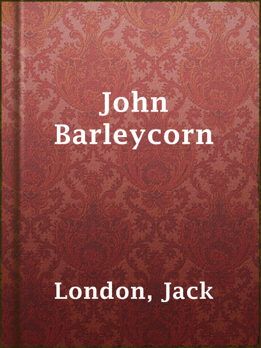 Title details for John Barleycorn by Jack London - Wait list